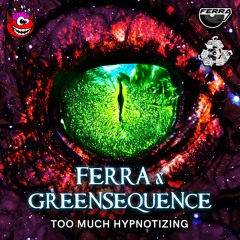 Ferra & Greensequence - Hypnotize