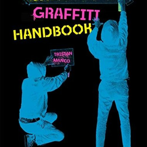 [Access] 💓 The Stencil Graffiti Handbook by  Tristan Manco [PDF EBOOK EPUB KINDLE]