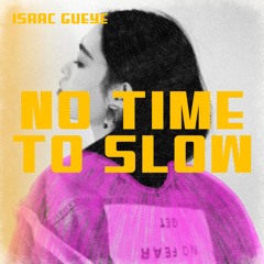 No Time To Slow (DEMO)