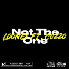 Not The One Ft. Cuzzo