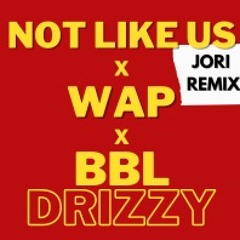NOT LIKE US x WAP x BBL Drizzy- HOUSE  Kendrick Lamar Cardi B Drake Dillion Francis (JORI REMIX)