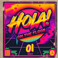 HOLA! - On The Floor (Oi Edit )