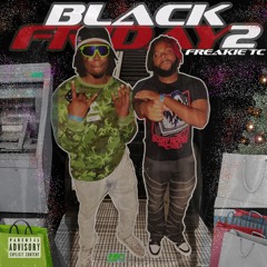 Black Friday pt2  (Feat. Ducethefoe) Prod. djtray & Goldframesbandit