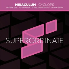 MiraculuM - Cyclops (Tommi Oskari Remix) [Superordinate Music] - 2015