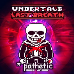 Undertale Last Breath: Phase 4 ~ *Pathetic (Bullet Cover)(BETTER VERSION IN YT)