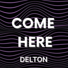 Come Here (Free Download)