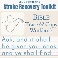 View EBOOK EPUB KINDLE PDF Stroke Recovery Toolkit: Bible Trace & Copy Workbook: Prin