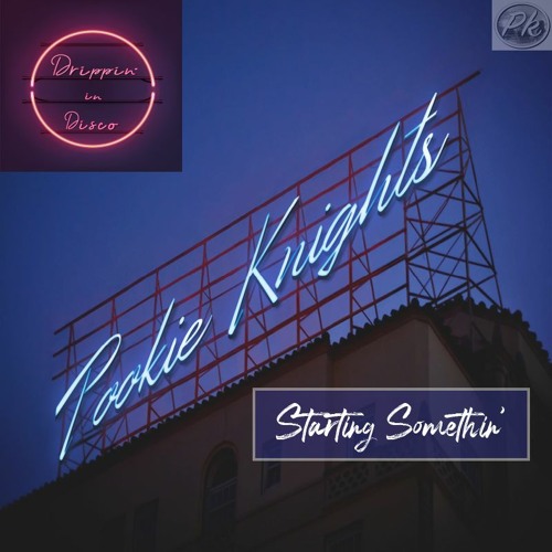 Pookie Knights - Starting Somethin' FREE DL