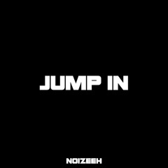 NOIZEEH - JUMP IN