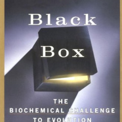 View EBOOK ✔️ DARWIN'S BLACK BOX: The Biochemical Challenge to Evolution by  Michael