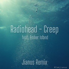 Radiohead - Creep ft. Ember Island (Jianus remix)