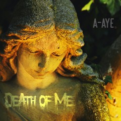 Death Of Me