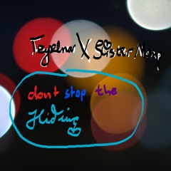 Teyselnav X Slister Momp - Dont Stop The Hiding