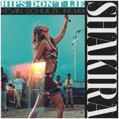 Shakira - Hips Don´t Lie (ft. Wyclef Jean) (Kevin Schulze Remix)
