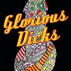 Download PDF Adult Coloring Book: Glorious Dicks: Extreme Stress