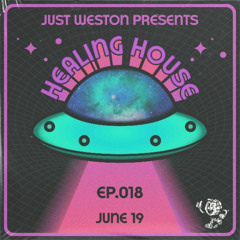 Just Weston pres. Healing House 018