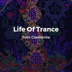 LIFE OF TRANCE - TONI CLEMENTE.mp3