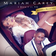 I Don't (Remix) [feat. Remy Ma & YG]