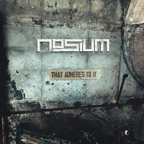 Nosium - That Adheres to It