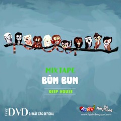 Mixtape Việt 2021 (ĐỘC) / BÙM BUM / Deephouse - G House - Tech House