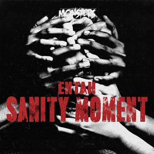 Entah - Sanity Moment [OUT NOW]