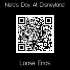 Nero's Day At Disneyland - Loose Ends