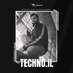 Techno.il Podcast #009- mixed by Nariz
