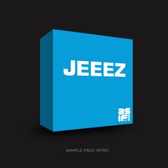 Jeeez Sample Pack (OUT NOW) (BY AS.IF KID )