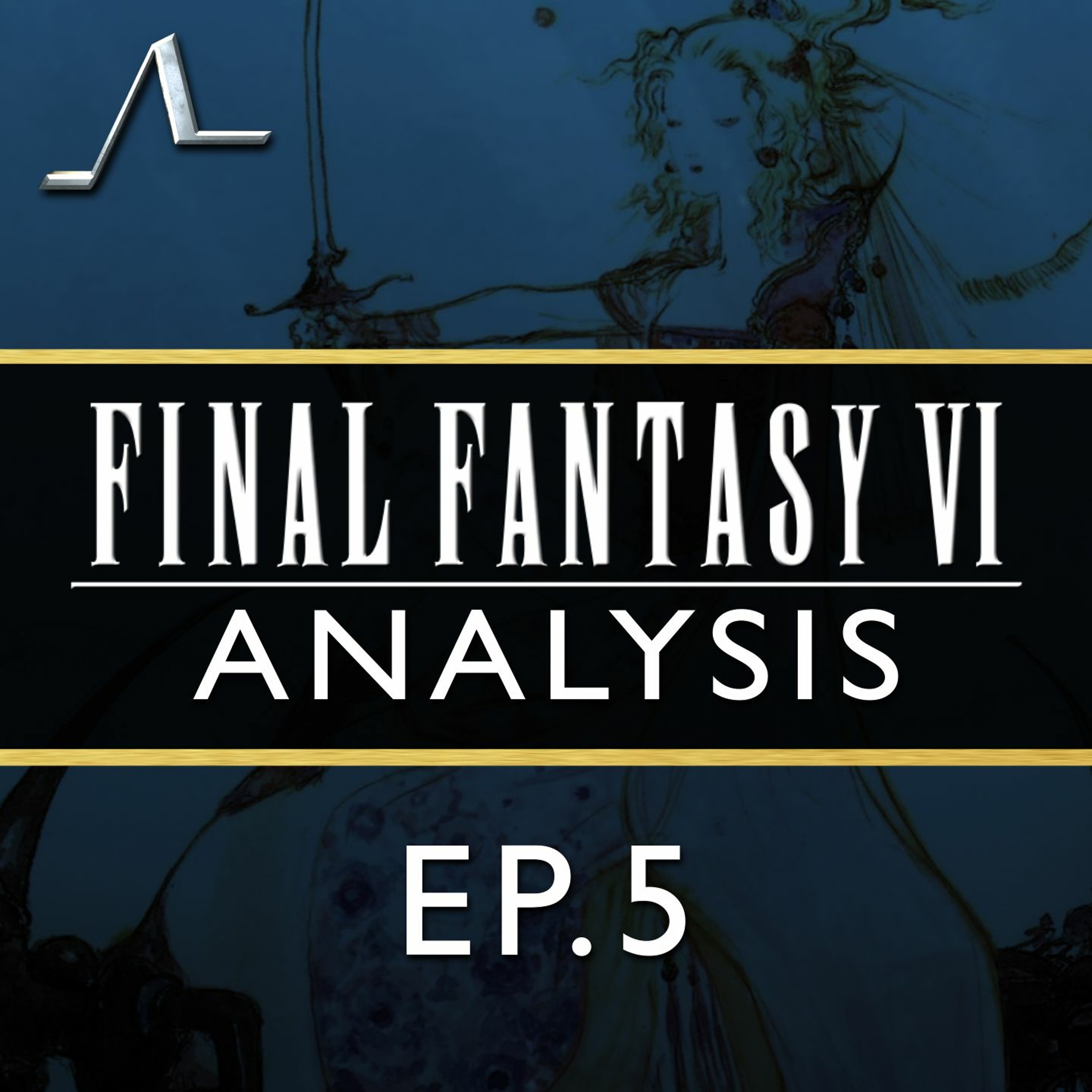 Final Fantasy VI Analysis (Ep.5): I Am The Darkness | State Of The Arc Podcast