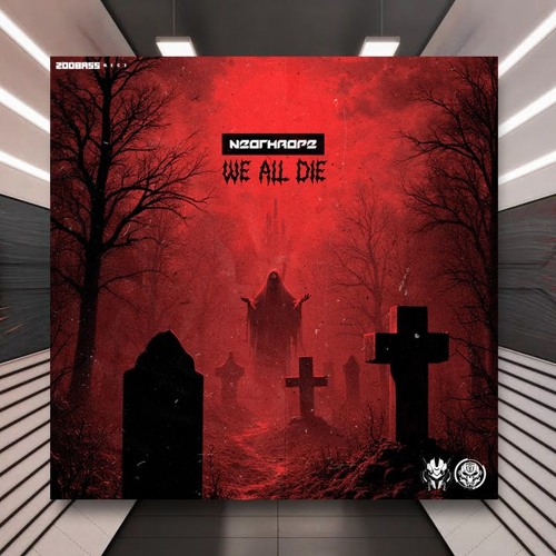 Neothrope - We All Die [ZooBass Records] PREMIERE