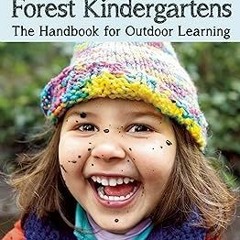 @ Nature Preschools and Forest Kindergartens: The Handbook for Outdoor Learning BY: David Sobel