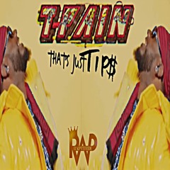 T Pain - That's Just Tips (Raptitude Beats Remix)