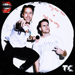 SIDEPIECE - Cry For You x Tell Me Why (TONY C Remake)