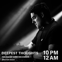 Brixton Radio presents: Deepest Thoughts (23/12-21)