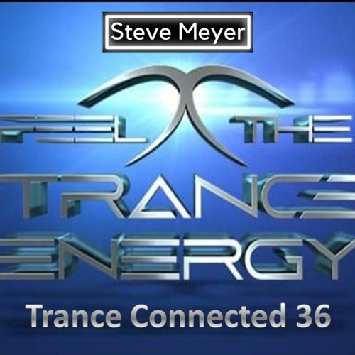 Steve Meyer - Trance Connected 36