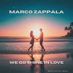Marco Zappala - We Go Shine in Love (Dub Mix)