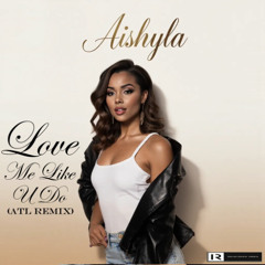 Love Me Like U Do (ATL Remix)