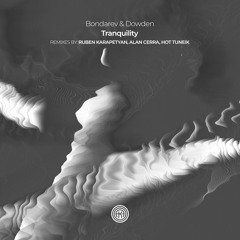 Bondarev, Dowden - Tranquility (Original Mix)