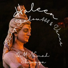 Om Namah Shivaya By Haleen ft Helios & Venus
