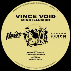 Vince Void - 'Mind Illusion' [HAWS029]