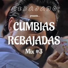 CUMBIAS REBAJADAS MIX #3 - DJ Quidd