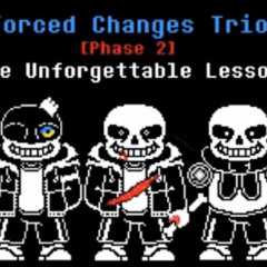 Forced Changes Trio - The Unforgettable Lesson [Phase 2] by GoldenFlowers