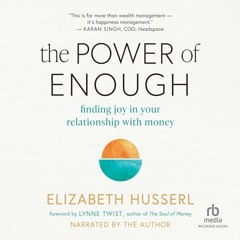TMMT Feb 7 2025 Elizabeth Husserl The Power Of Enough Finding Joy In Our Relationshiop w Money