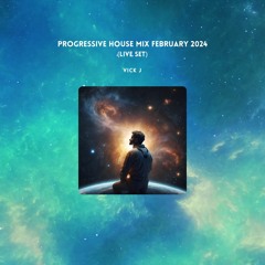 Progressive House Mix February 2024 (Live set) - Vick J