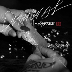 RIHANNA  -  DIAMONDS  (JAYTEE EDIT)  [FREE DL]