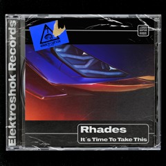 Rhades - Its Time To Take This