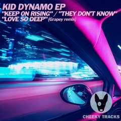 Kid Dynamo EP - They Don't Know - OUT NOW