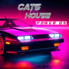 Cats House - Power On
