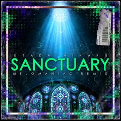 Utada Hikaru - Sanctuary (Melomaniac Remix)