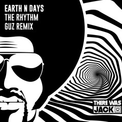 Earth n Days - The Rhythm (GUZ Remix)